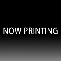 NOW PRINTING