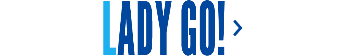 LADY GO!